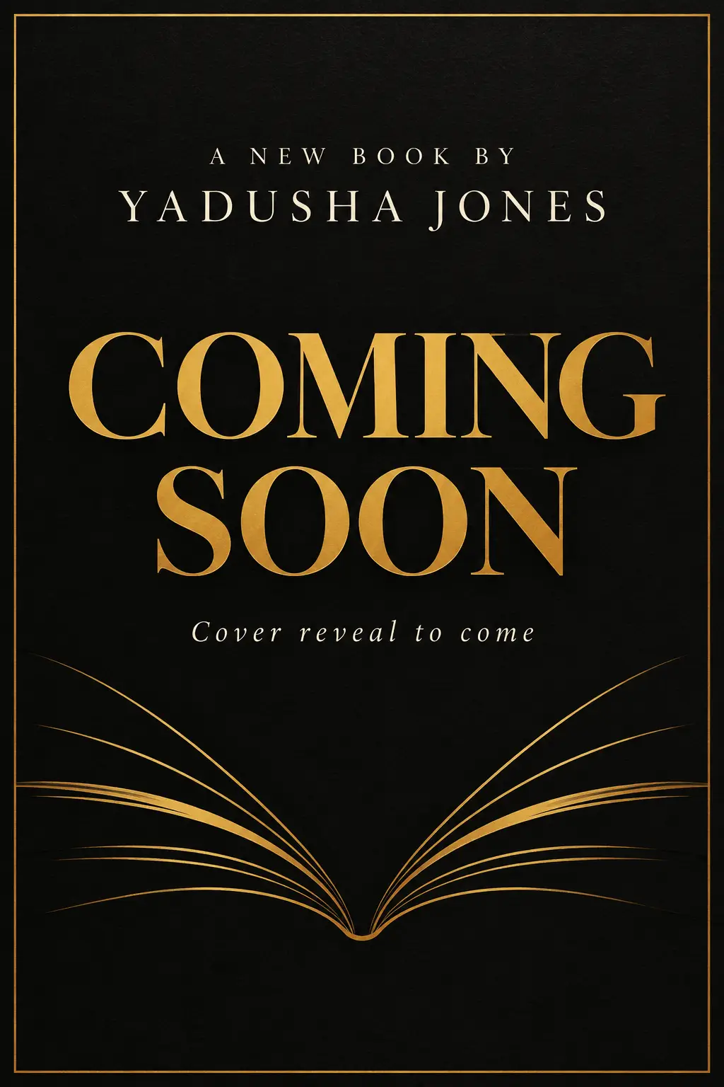 Upcoming book by Yadusha Jones — coming soon